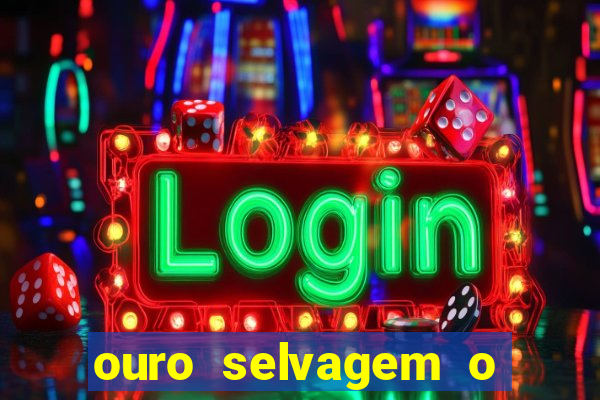 ouro selvagem o que aconteceu na vida real